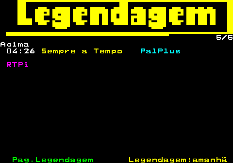 188.5. 5 5Acima 04:26. Sempre a Tempo. PalPlus. RTPi.