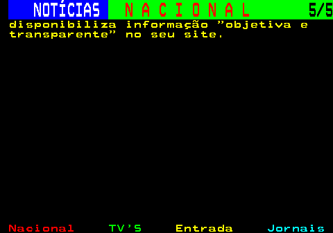 205.5. NOTÍCIAS. N A C I O N A L. 5 5. disponibiliza informação objetiva e transparente no seu site.