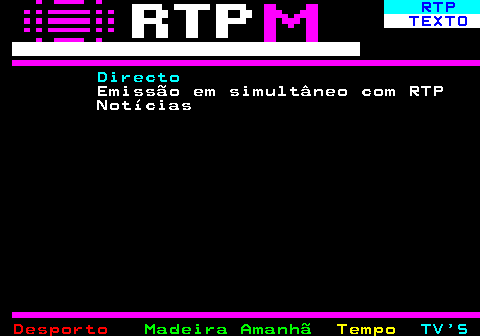 383.2. RTP. TEXTO. Directo. Emissão em simultâneo com RTP Notícias.
