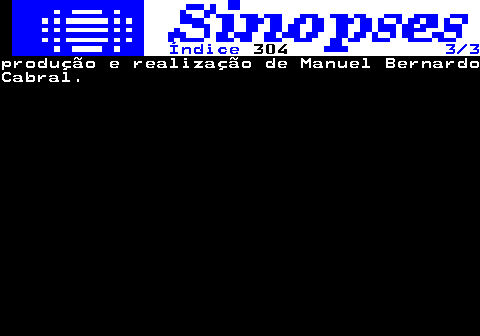 324.3. Índice. 304. 3 3.produção e realização de Manuel BernardoCabral.