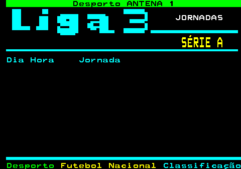 414.1. Desporto ANTENA 1. SN JORNADAS. SÉRIE A. Dia Hora Jornada.