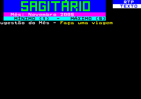 528.4. RTP. TEXTO. Mês: Novembro 2005. MÍNIMO (1) - MÁXIMO (5).ugestão do Mês -. Faça uma viagem.