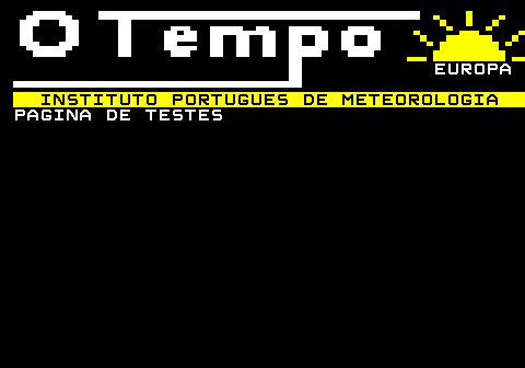 864.1. EUROPA. INSTITUTO PORTUGUES DE METEOROLOGIA. PAGINA DE TESTES.